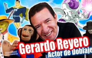 (Doblaje.) Conoce a Gerardo Reyero y sus mil voces.